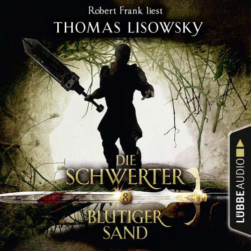 Cover von Thomas Lisowsky - Die Schwerter - Die High-Fantasy-Reihe 8 - Blutiger Sand