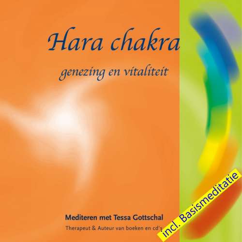 Cover von Tessa Gottschal - Hara chakra - incl. Basismeditatie - Genezing en vitaliteit - Mediteren met Tessa Gottschal