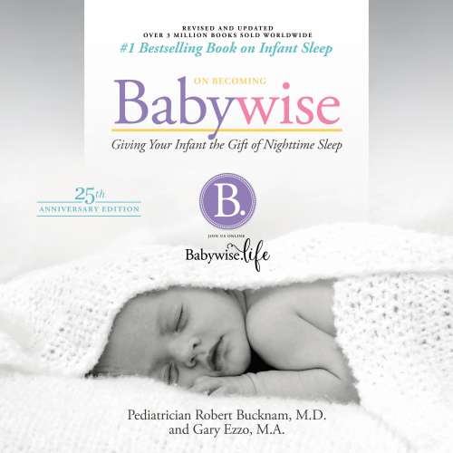 Cover von Robert Bucknam - On Becoming Babywise (Updated and Expanded) - Giving Your Infant the Gift of Nightime Sleep