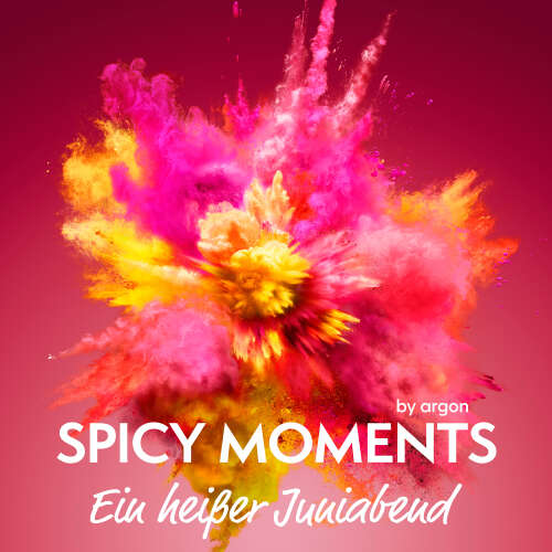 Cover von spicy moments by argon - spicy moments - Band 7 - Ein heißer Juniabend