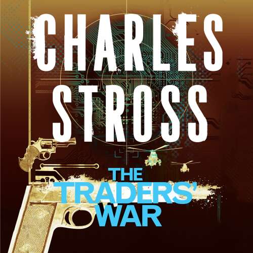 Cover von Charles Stross - The Merchant Princes - Book 2 - The Traders' War - The Clan Corporate and The Merchants' War