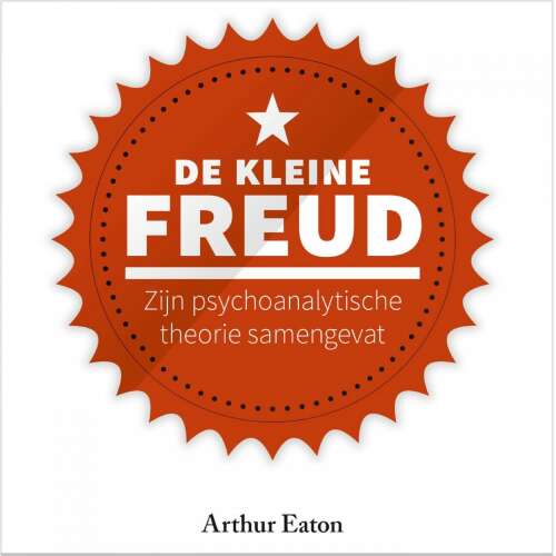 Cover von Arthur Eaton - De kleine Freud - zijn psychoanalytische theorie samengevat