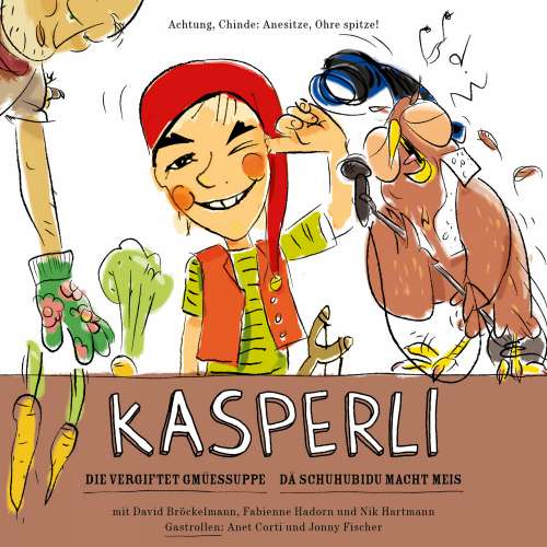Cover von Kasperli - Die vergiftet Gmüessuppe / Dä Schuhubidu macht Meis