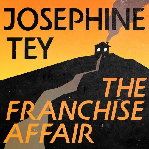Cover von Josephine Tey - The Franchise Affair