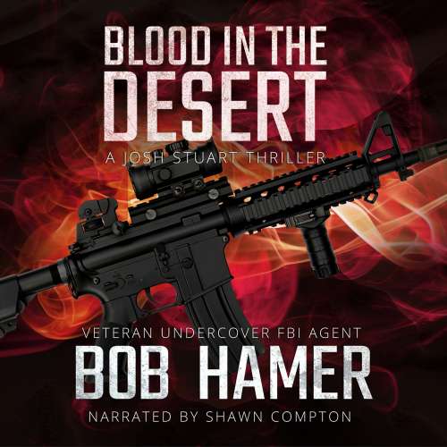 Cover von Bob Hamer - A Josh Stuart Thriller - Book 3 - Blood in the Desert