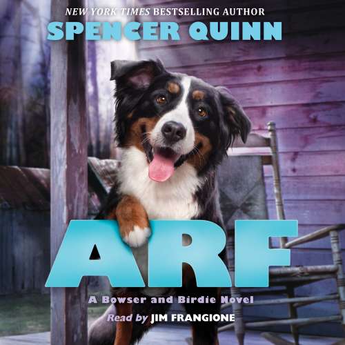 Cover von Spencer Quinn - A Bowser and Birdie Novel - Book 2 - Arf