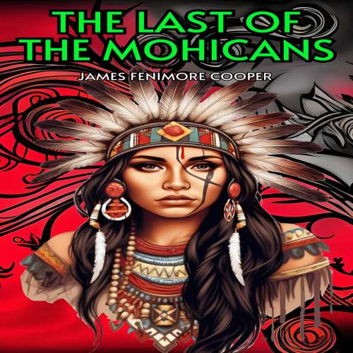 Cover von James Fenimore Cooper - The Last Of The Mohicans