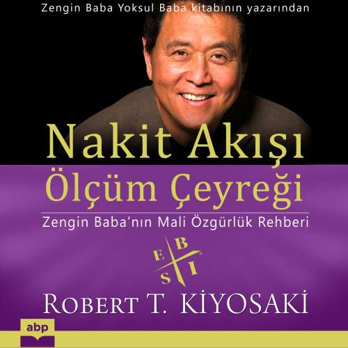 Cover von Robert T. Kiyosaki - Nakit Akışı Ölçüm Çeyreği - Zengin Baba'nın Mali Özgürlük Rehberi