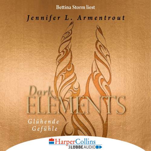 Cover von Jennifer L. Armentrout - Dark Elements 4 - Glühende Gefühle