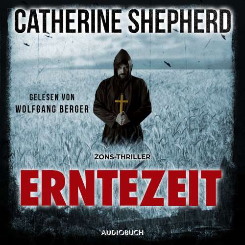 Cover von Catherine Shepherd - Zons-Thriller - Band 2 - Erntezeit