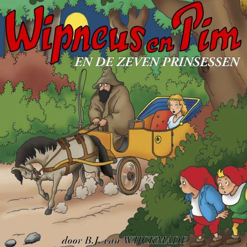 Cover von B.J. van Wijckmade - Wipneus en Pim - Deel 11 - Wipneus en Pim en de zeven prinsessen