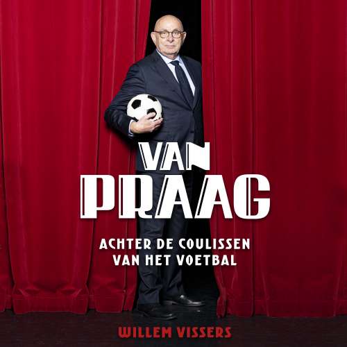 Cover von Willem Vissers - Van Praag - Achter de coulissen van het voetbal