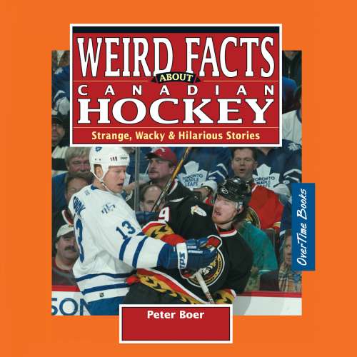 Cover von Peter Boer - Weird Facts about Canadian Hockey - Strange, Wacky & Hilarious Stories
