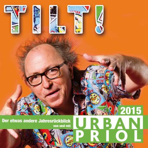 Cover von Urban Priol - Urban Priol - Tilt! - Der Jahresrückblick 2015