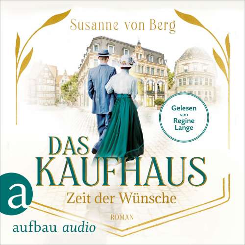 Cover von Susanne von Berg - Die Kaufhaus-Saga - Band 2 - Das Kaufhaus - Zeit der Wünsche