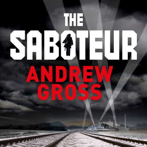 Cover von Andrew Gross - The Saboteur