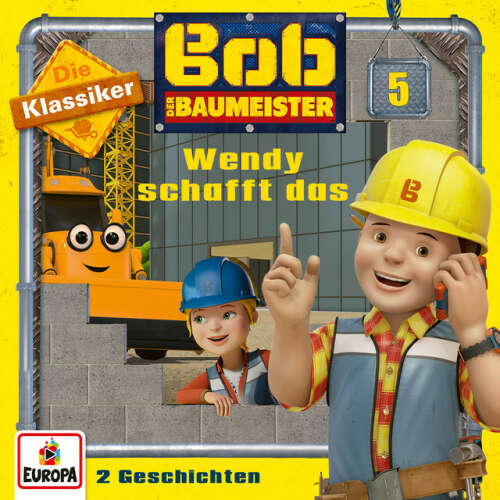 Cover von Bob der Baumeister - 05/Wendy schafft das (Die Klassiker)