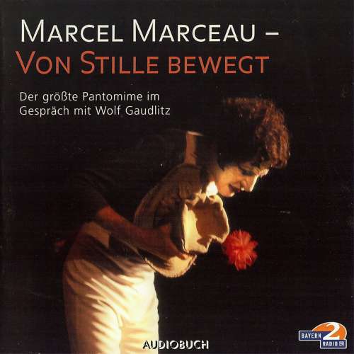 Cover von Wolf Gaudlitz - Marcel Marceau - Von Stille bewegt