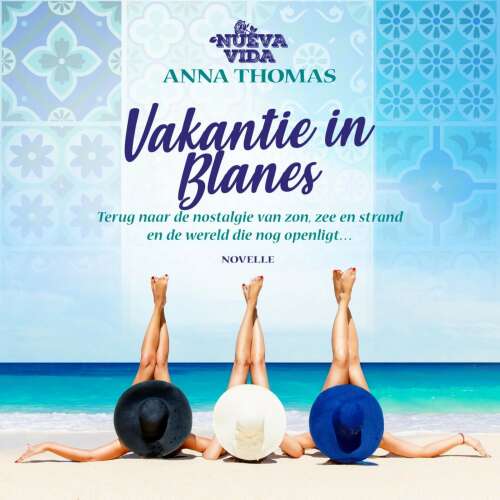 Cover von Anna Thomas - Nueva Vida - Deel 4 - Vakantie in Blanes