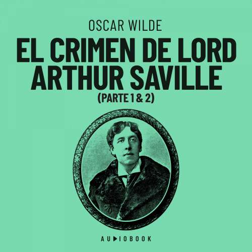 Cover von Oscar Wilde - El crimen de Lord Arthur Saville