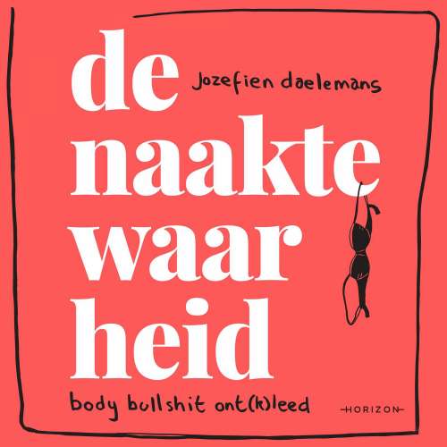 Cover von Jozefien Daelemans - De naakte waarheid - Body bullshit ont(k)leed