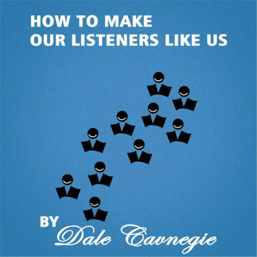 Cover von Dale Carnegie - How to Make Our Listeners Like Us