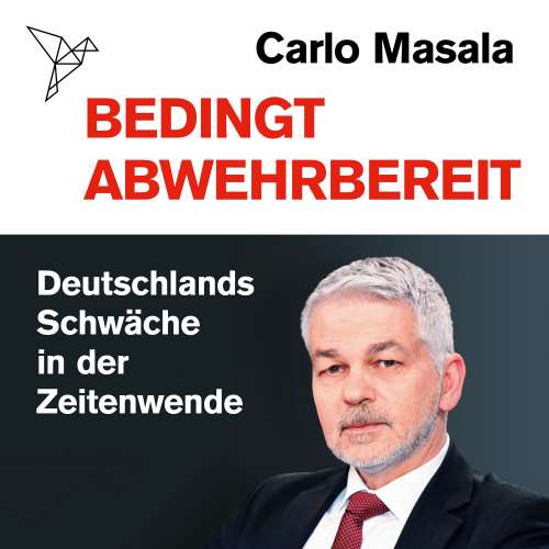 Cover von Carlo Masala - Bedingt abwehrbereit - Deutschlands Schwäche in der Zeitenwende