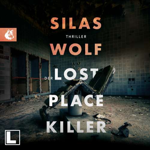 Cover von Silas Wolf - Ein Fall für Jonas Starck - Band 6 - Der Lost Place Killer