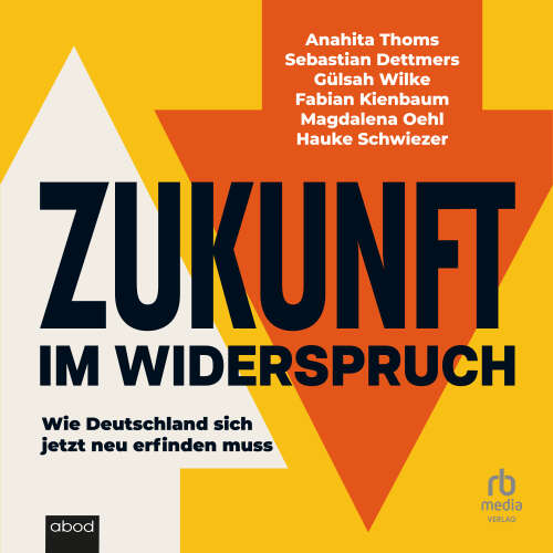 Cover von Fabian Kienbaum - Zukunft im Widerspruch - Wie Deutschland sich jetzt neu erfinden muss