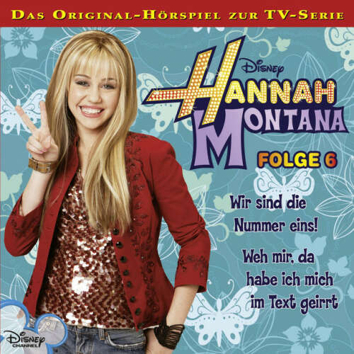 Cover von Disney - Hannah Montana - Folge 6: Wir sind die Nummer eins! / Weh mir, da habe ich mich im Text geirrt