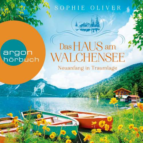 Cover von Sophie Oliver - Walchensee - Band 1 - Das Haus am Walchensee - Neuanfang in Traumlage