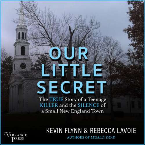 Cover von Our Little Secret - Our Little Secret - The True Story of a Teenage Killer and the Silence of a Small New England Town