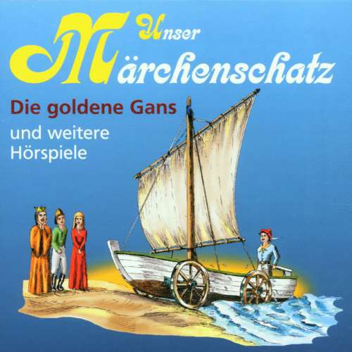 Cover von Gebrüder Grimm - Unser Märchenschatz - Die goldene Gans