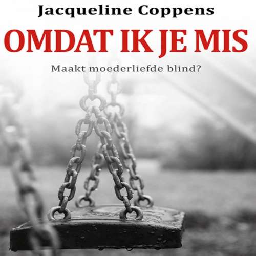 Cover von Jacqueline Coppens - Omdat ik je mis