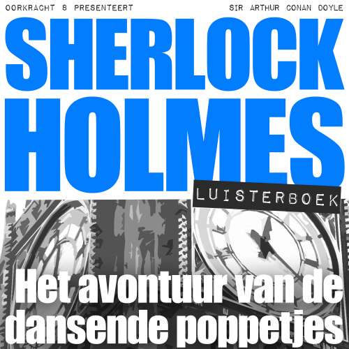 Cover von Arthur Conan Doyle - Sherlock Holmes - Het avontuur van de dansende poppetjes
