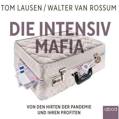 Cover von Tom Lausen - Die Intensiv-Mafia - Von den Hirten der Pandemie und ihren Profiten