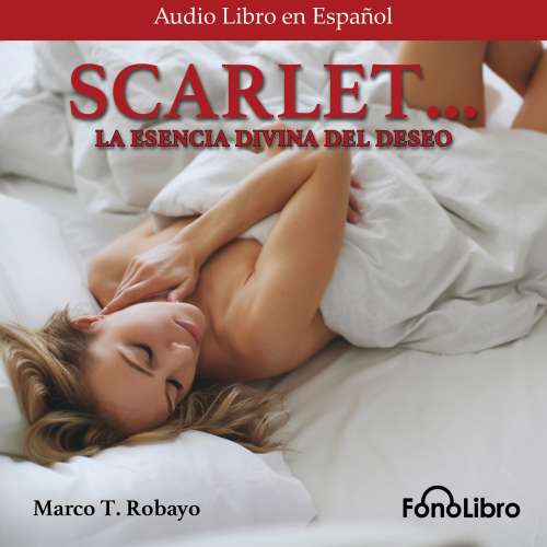 Cover von Marco T. Robayo - Scarlet. La Divina Esencia del Deseo