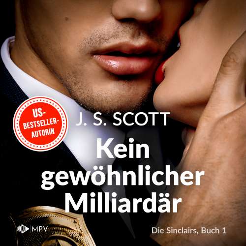 Cover von J.S. Scott - Die Sinclairs - Band 1 - Kein gewöhnlicher Milliardär