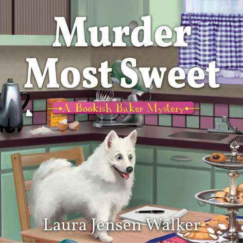 Cover von Laura Jensen Walker - A Bookish Baker Mystery - Book 1 - Murder Most Sweet