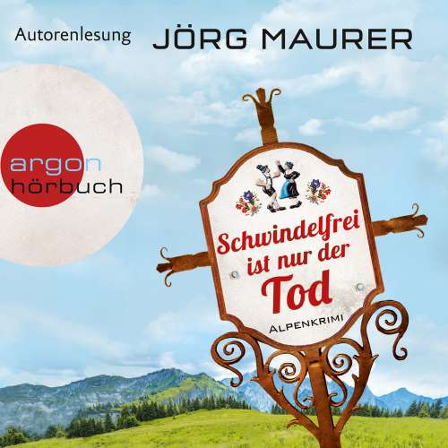 Cover von Jörg Maurer - Schwindelfrei ist nur der Tod - Alpenkrimi