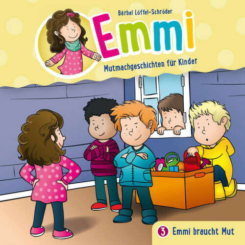 Cover von Emmi - Mutmachgeschichten für Kinder - 03: Emmi braucht Mut
