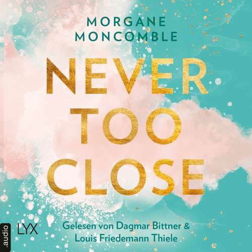Cover von Morgane Moncomble - Never - Teil 1 - Never Too Close