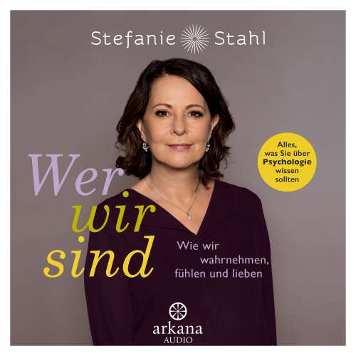 Cover von Stefanie Stahl - Wer wir sind - Wie wir wahrnehmen, fühlen und lieben