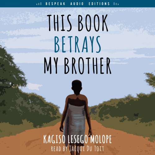 Cover von Kagiso Lesego Molope - This Book Betrays My Brother