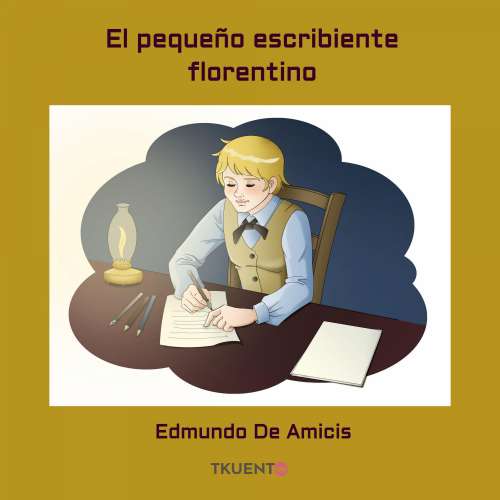 Cover von Edmundo de Amicis - El pequeño escribiente florentino