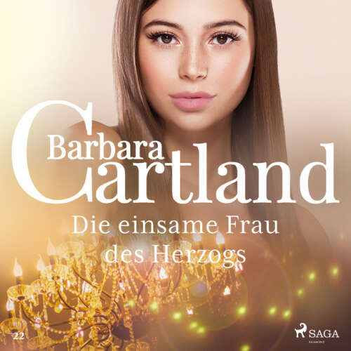 Cover von Barbara Cartland Hörbücher - Die einsame Frau das Herzogs - Die zeitlose Romansammlung von Barbara Cartland 22 (Ungekürzt)