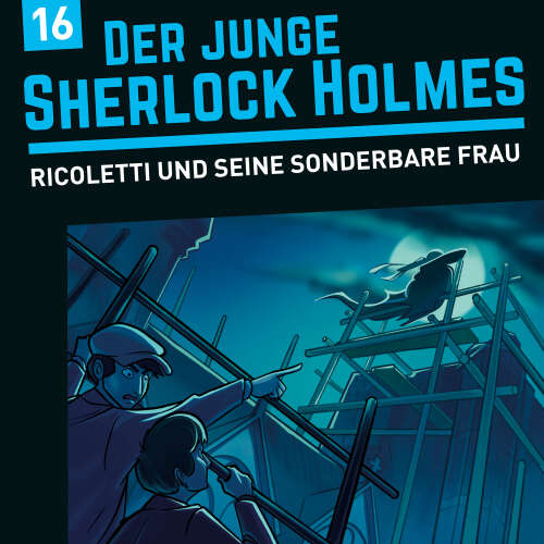 Cover von Der junge Sherlock Holmes - Folge 16 - Ricoletti und seine sonderbare Frau