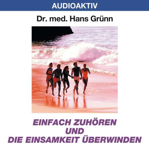 Cover von Dr. Hans Grünn - Einfach zuhören und die Einsamkeit besiegen