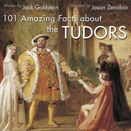 Cover von Jack Goldstein - 101 Amazing Facts about the Tudors