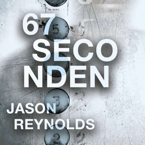 Cover von Jason Reynolds - 67 seconden